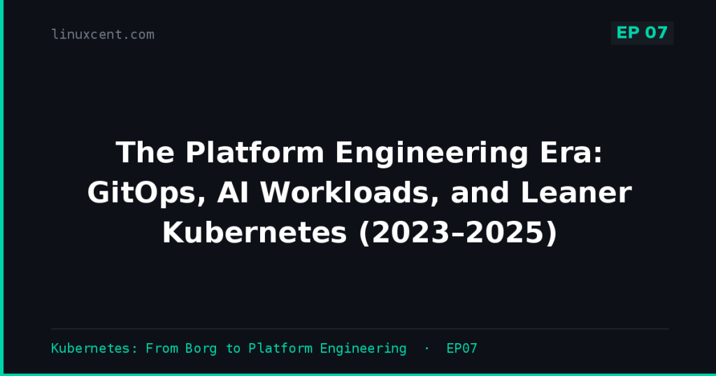 The Platform Engineering Era: GitOps, AI Workloads, and Leaner ...